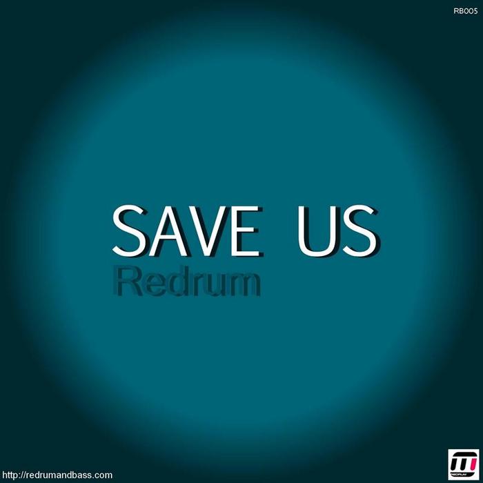 REDRUM - Save Us
