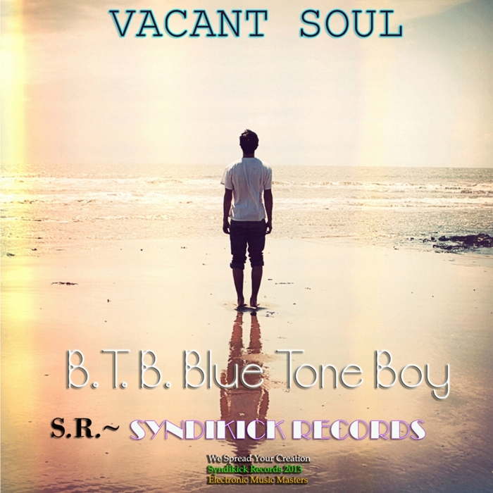 BTB aka BLUE TONE BOY - Vacant Soul
