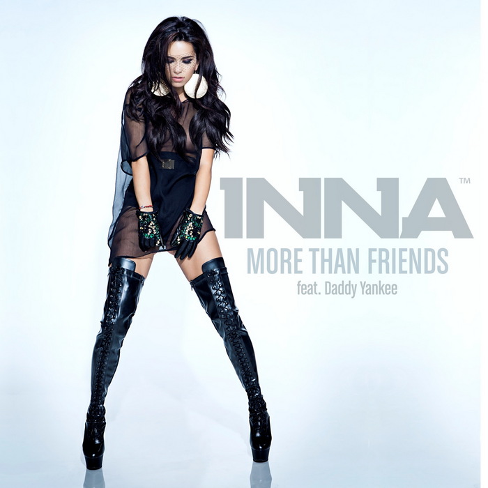 INNA feat DADDY YANKEE - More Than Friends