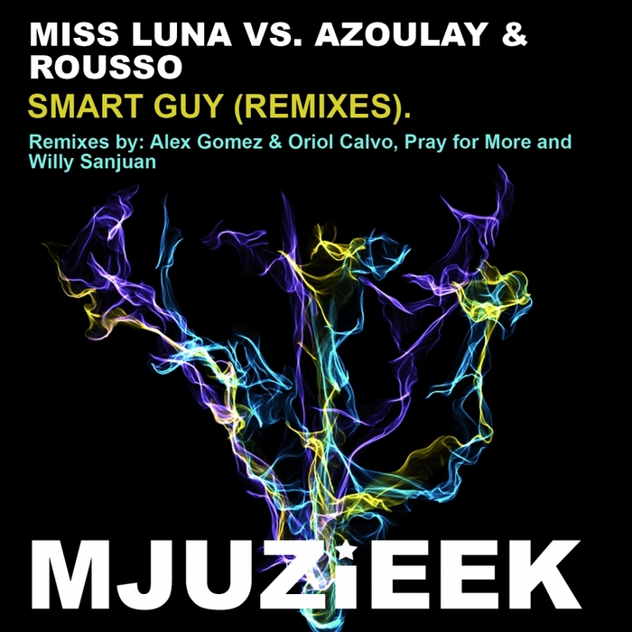 MISS LUNA vs AZOULAY/ROUSSO - Smart Guy