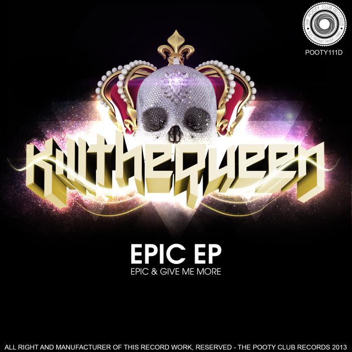 KILL THE QUEEN - Epic EP