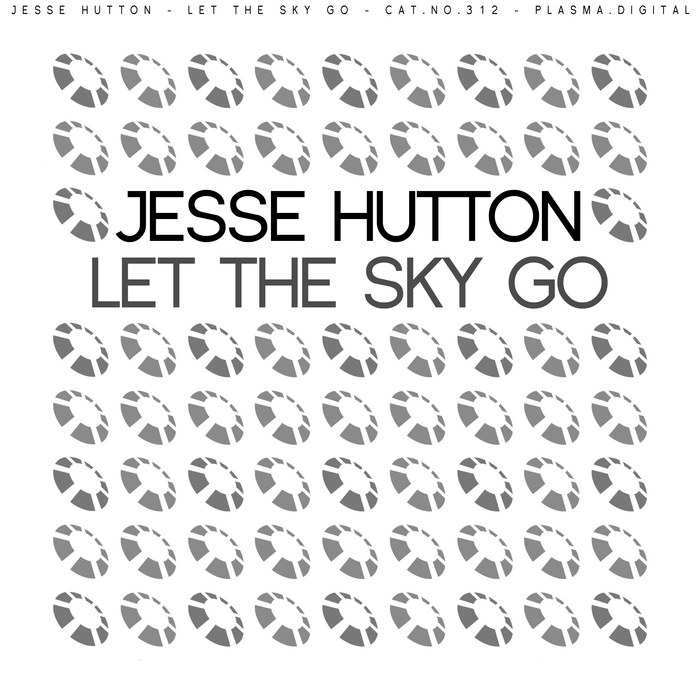 HUTTON, Jesse/KID PHIX - Let The Sky Go