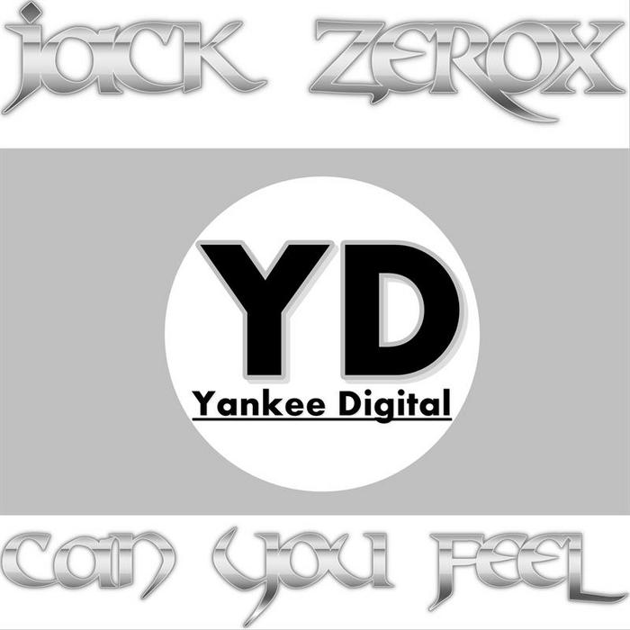 JACK ZEROX - Can You Feel