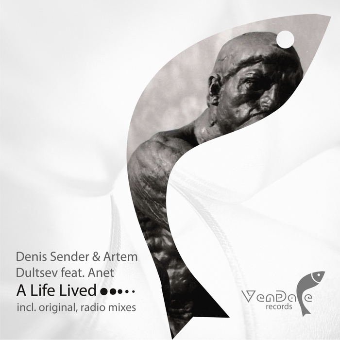 SENDER, Denis/ARTEM DULTSEV feat ANET - A Life Lived