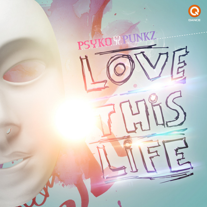 PSYKO PUNKZ - Love This Life