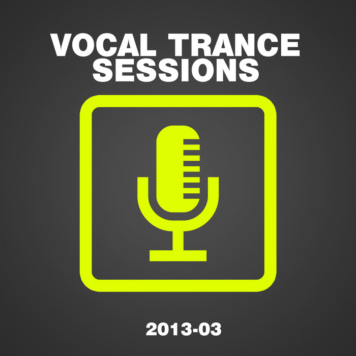 VARIOUS - Vocal Trance Sessions 2013-03
