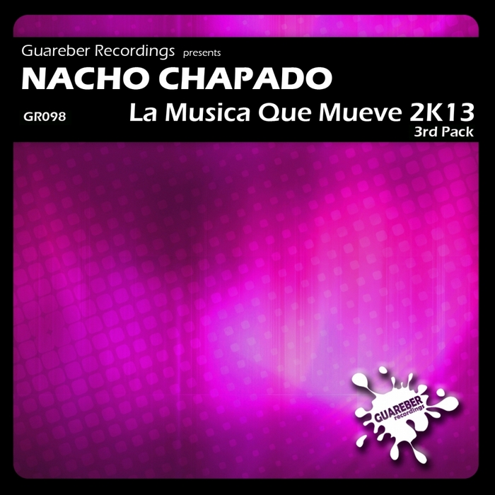 NACHO CHAPADO - La Musica Que Mueve 2K13 3rd Pack