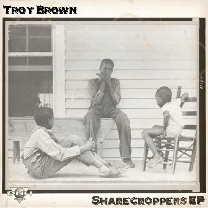 BROWN, Troy - Sharecroppers EP