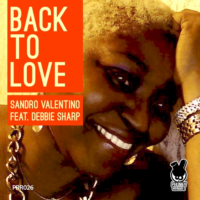 VALENTINO, Sandro feat DEBBIE SHARP - Back To Love