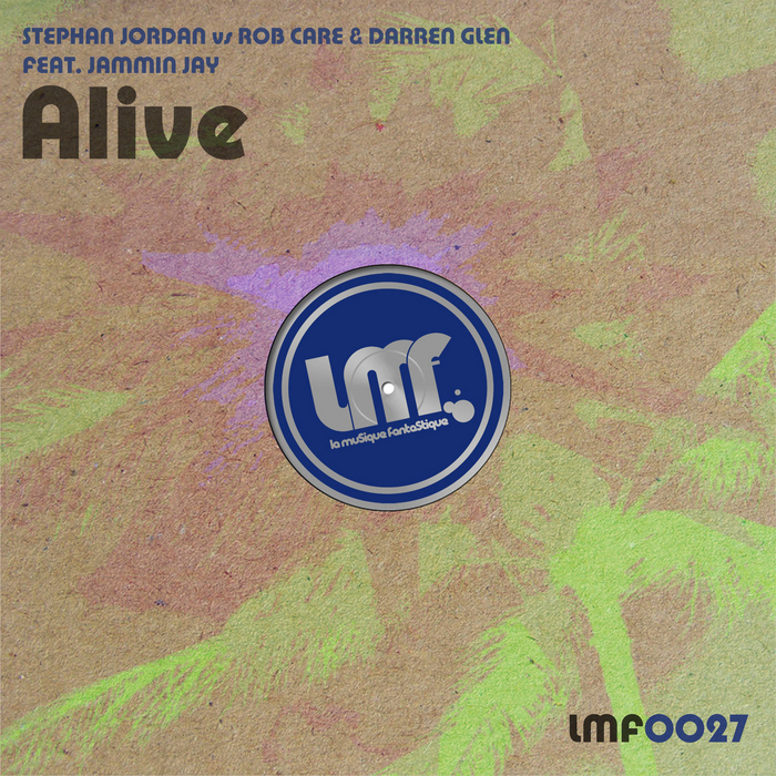 STEPHAN vs ROB CARE JORDAN/DARREN GLEN feat JAMMIN JAY - Alive