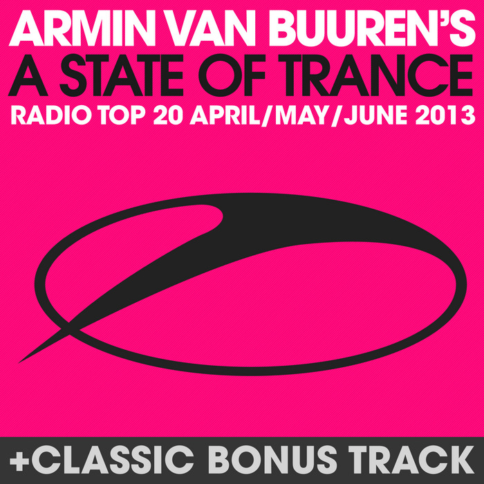 VAN BUUREN, Armin/VARIOUS - A State Of Trance Radio Top 20 April/May/June 2013