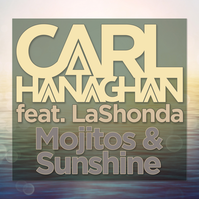 HANAGHAN, Carl/LASHONDA - Mojitos & Sunshine
