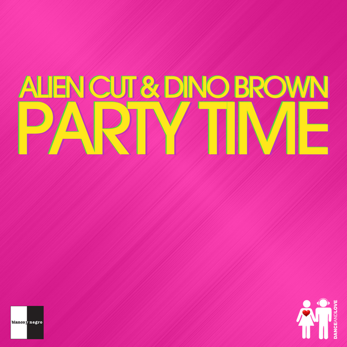 ALIEN CUT/DINO BROWN - Party Time