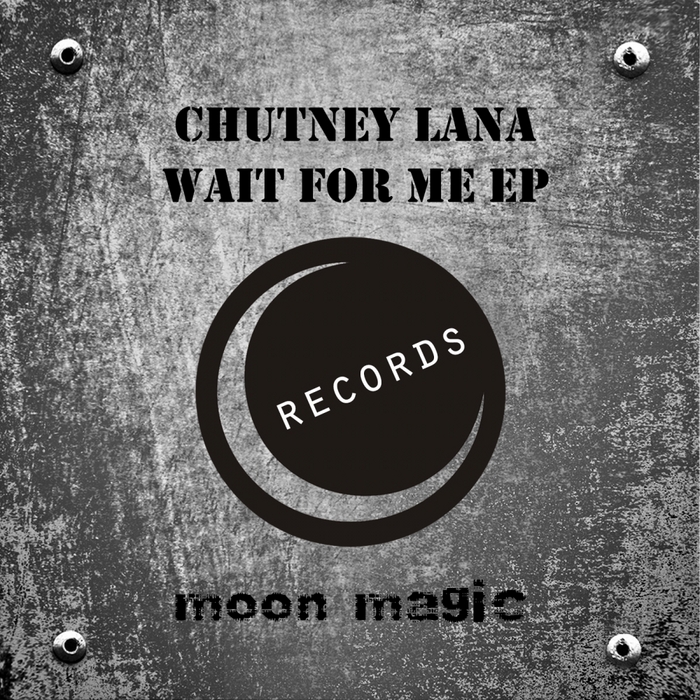 CHUTNEY LANA - Wait For Me EP