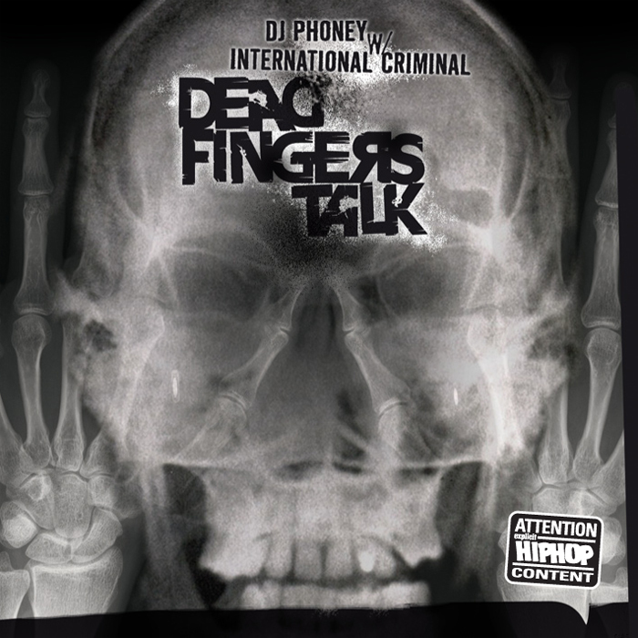 DJ PHONEY with INTERNATIONAL CRIMINAL - Dead Fingers Talk