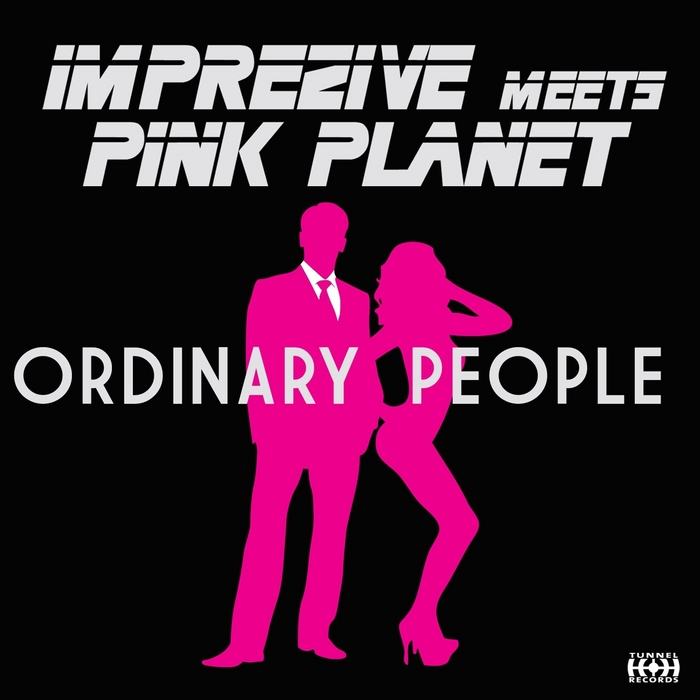 IMPREZIVE meets PINK PLANET - Ordinary People (remixes)