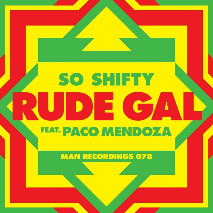 SO SHIFTY feat PACO MENDOZA - Rude Gal