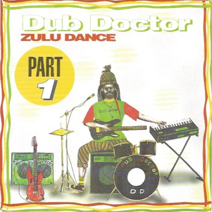 DUB DOCTOR - Zulu Dance (Part 1)