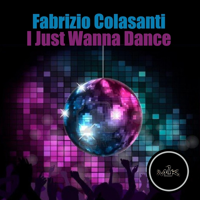 COLASANTI, Fabrizio - I Just Wanna Dance