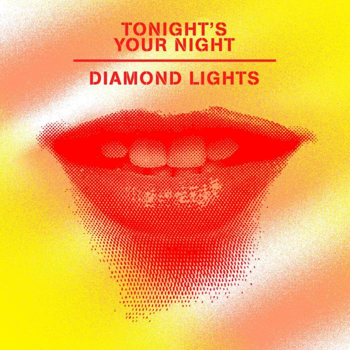 Tonight is yours. Night Diamond.