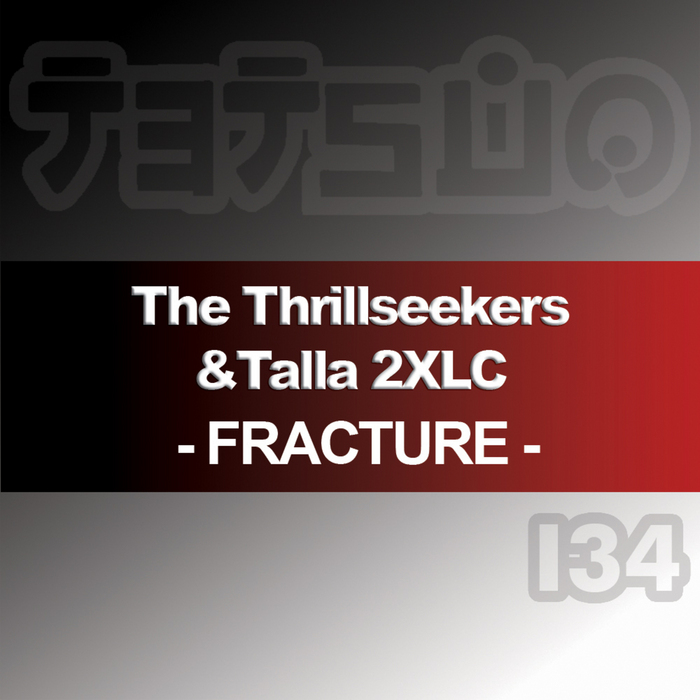 THRILLSEEKERS, The/TALLA 2XLC - Fracture (remixes)