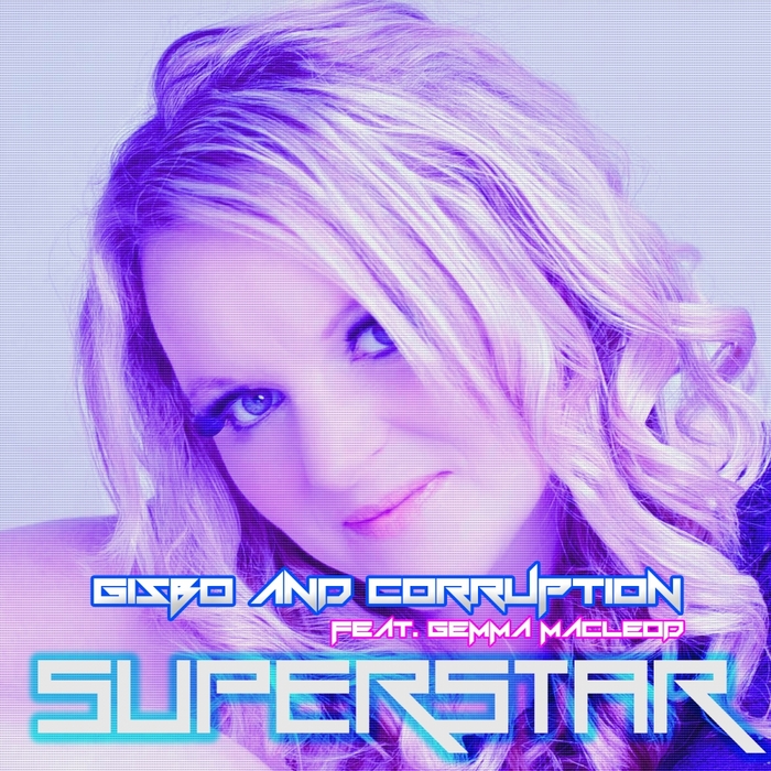 GISBO/CORRUPTION feat GEMMA MACLEOD - Superstar