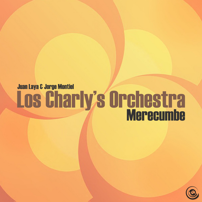 LAYA, Juan/JORGE MONTIEL present LOS CHARLYS ORCHESTRA - Merecumbe