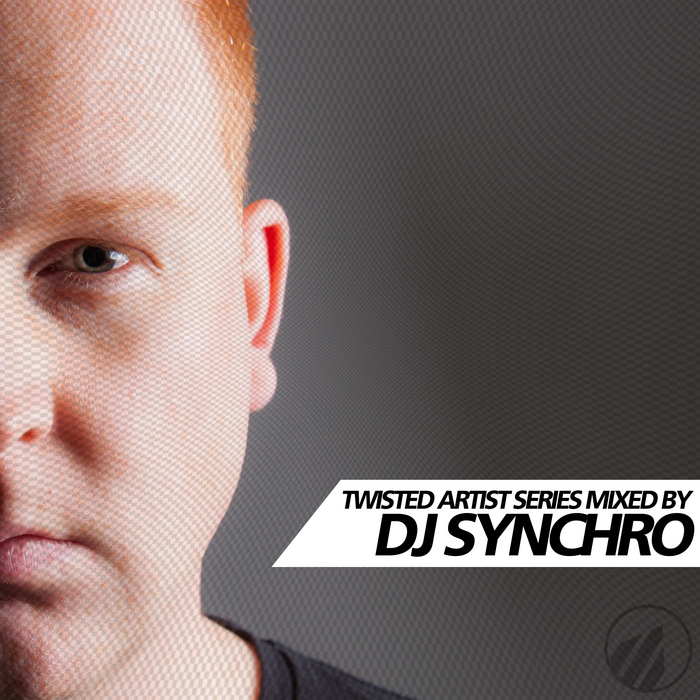 DJ SYNCHRO/VARIOUS - Twisted Artist Series By DJ Synchro (unmixed tracks)
