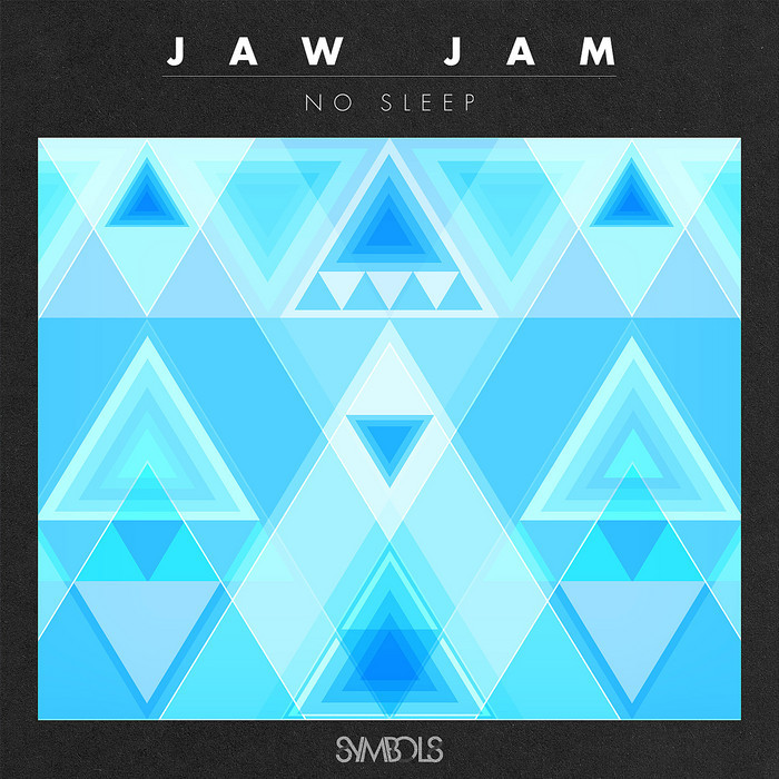 JAW JAM - No Sleep