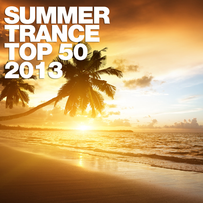 VARIOUS - Summer Trance Top 50 - 2013