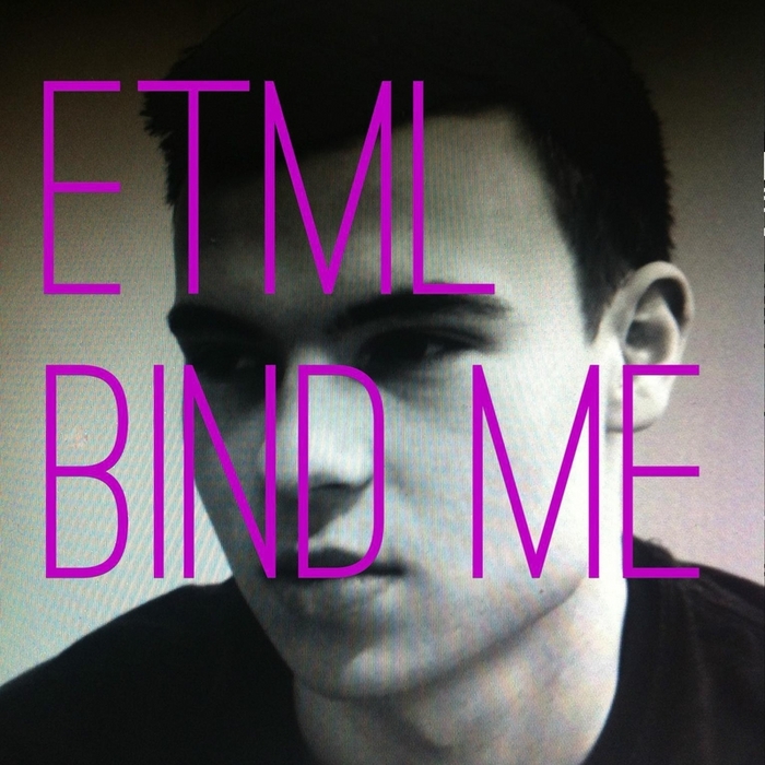 ETML - Bind Me (Remixes)