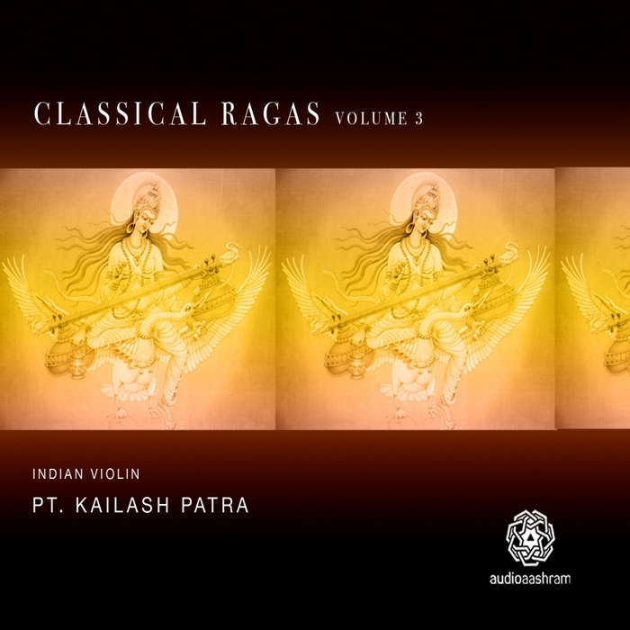 PANDIT KAILASH PATRA - Classical Raga's Volume 3