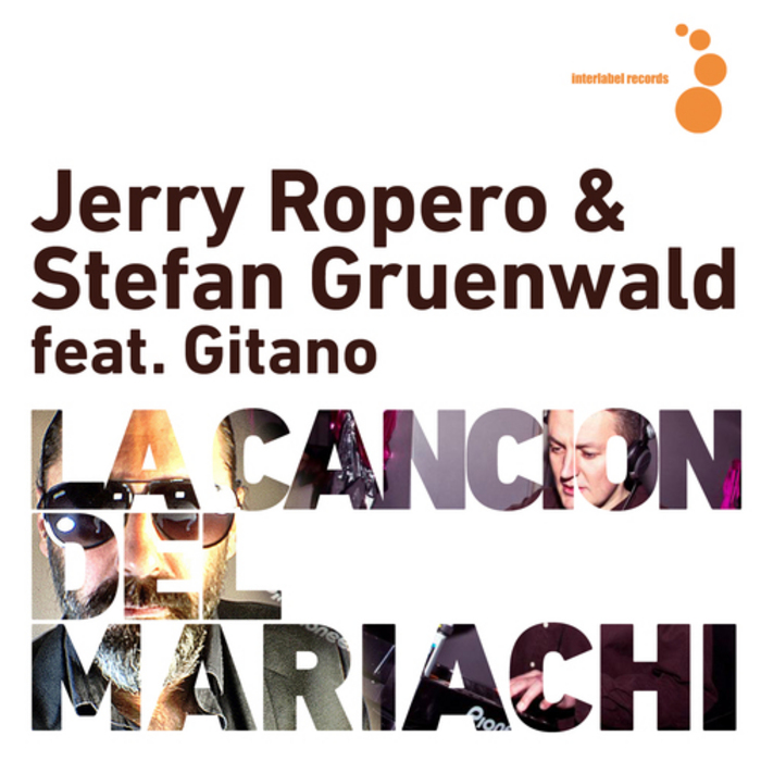 ROPERO, Jerry/STEFAN GRUENWALD feat GITANO - La Cancion Del Mariachi