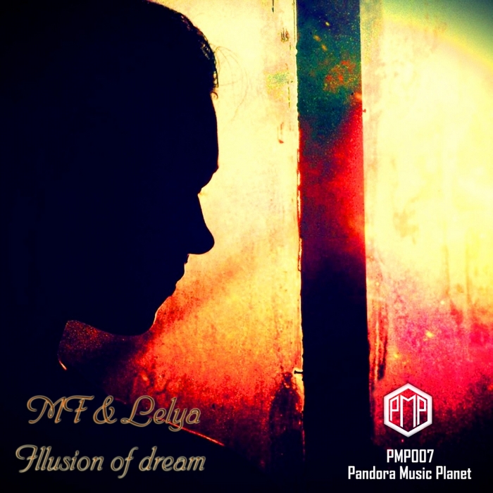 MF/LELYA - Illusion Of Dream