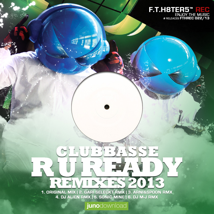 CLUBBASSE - R U Ready Remixes 2013