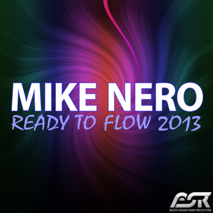 NERO, Mike - Ready To Flow 2013
