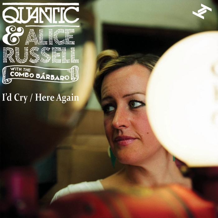 QUANTIC & ALICE RUSSELL - I'd Cry