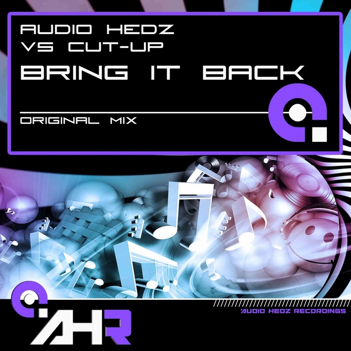 AUDIO HEDZ vs CUT UP - Bring It Back