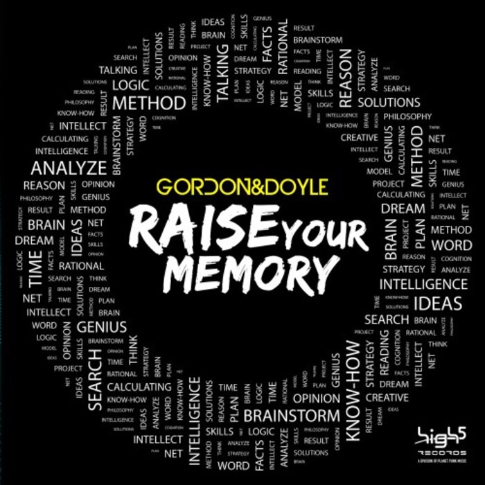 GORDON & DOYLE - Raise Your Memory (remixes)