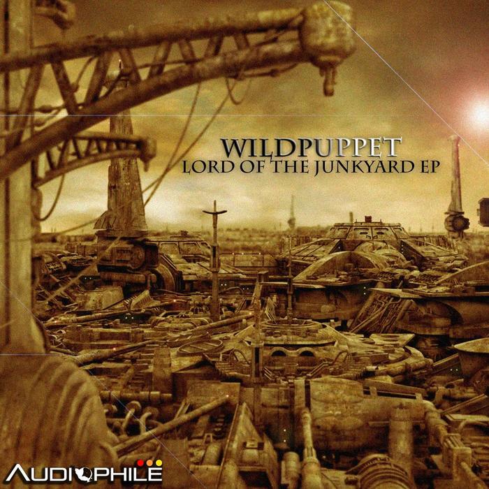 WILDPUPPET - Lord Of The Junkyard EP
