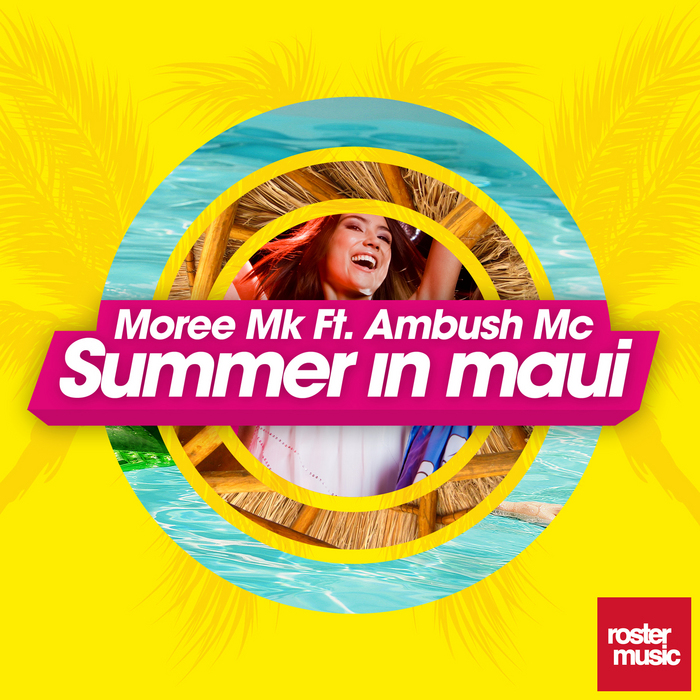 MOREE MK feat AMBUSH MC - Summer In Maui