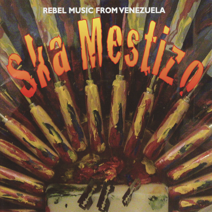 VARIOUS - Ska Mestizo: Rebel Music From Venezuela