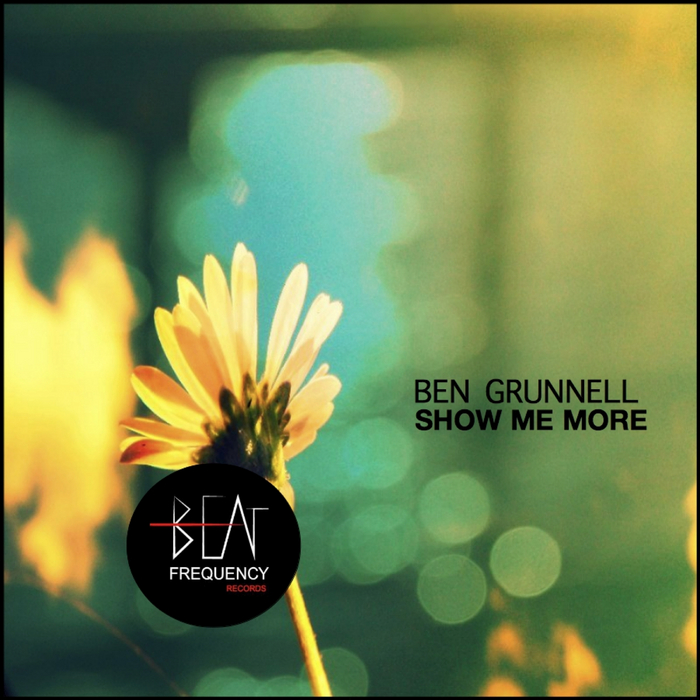 GRUNNELL, Ben - Show Me More