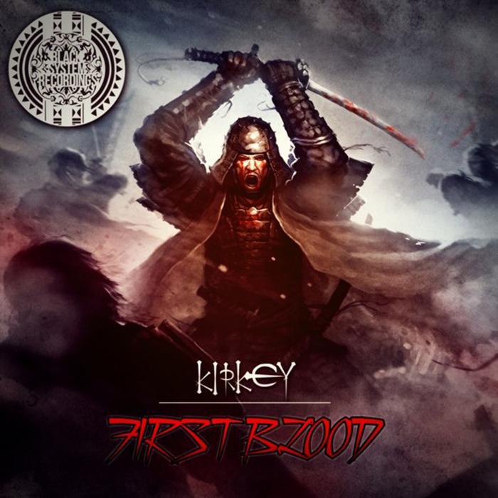 KIRKEY - First Blood
