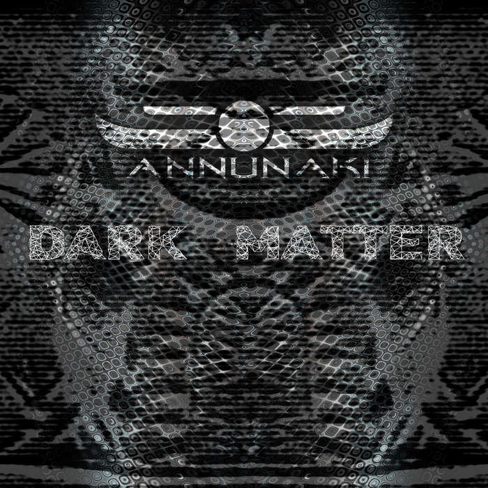 ANNUNAKI - Dark Matter