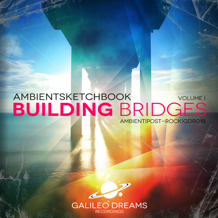 AMBIENTSKETCHBOOK - Building Bridges: Volume I