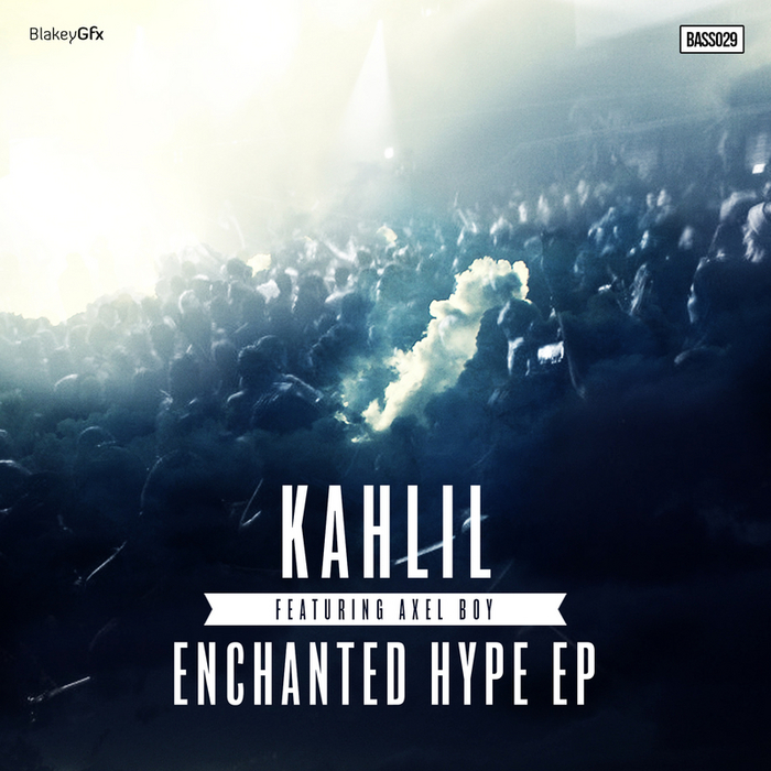 KAHLIL feat AXEL BOY - Enchanted Hype