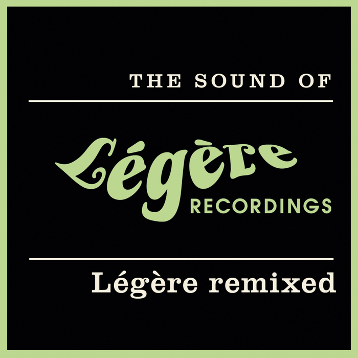 Various - The Sound Of Legere Recordings: Legere Remixed