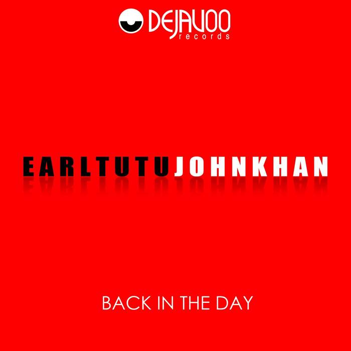 TUTU, Earl/JOHN KHAN - Back In The Day