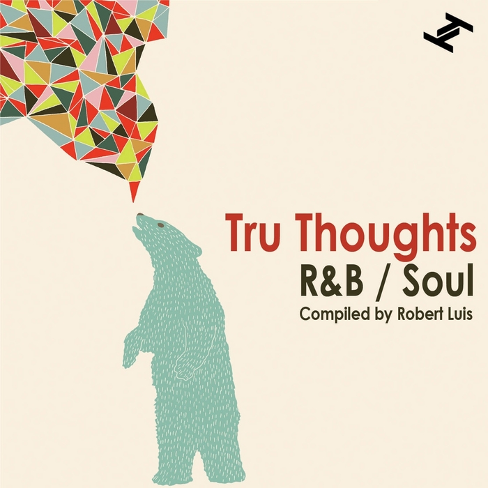 VARIOUS - Tru Thoughts R&B/Soul (Compiled by Robert Luis)